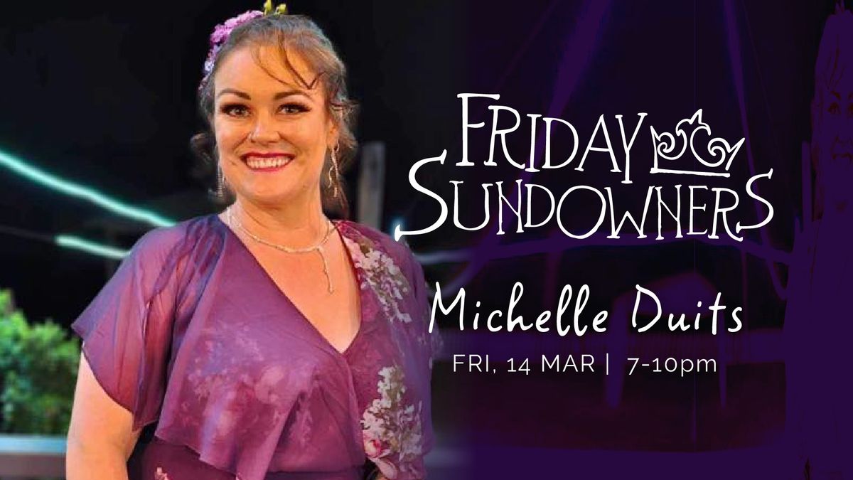 Friday Sundowner with Michelle Duits