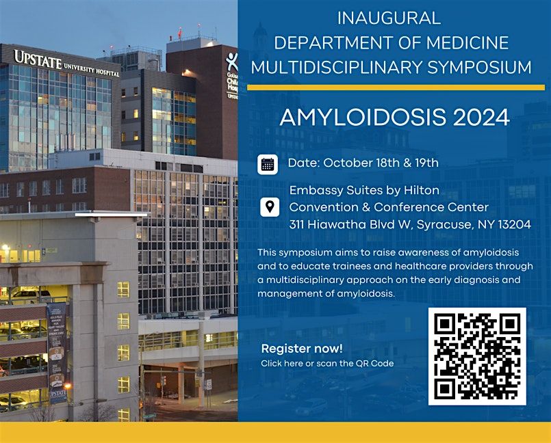 Inaugural Department of Medicine Multidisciplinary Symposium - Amyloidosis