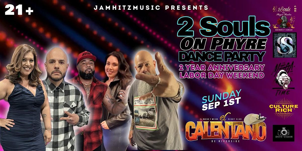 2 Souls On Phyre Dance Party 2 Year Anniversary Labor Day Weekend