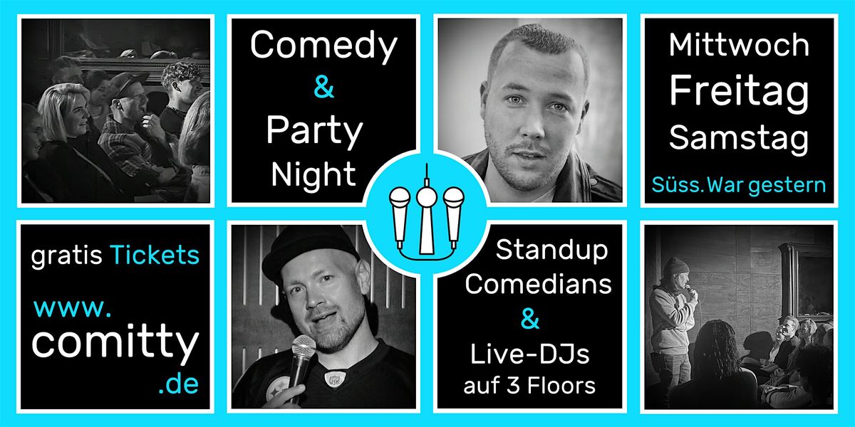 Comedy & Party Night \u2b50Profi-Comedians & Newcomer \u2b50DJs auf 3 Floors \u2b50Berlin