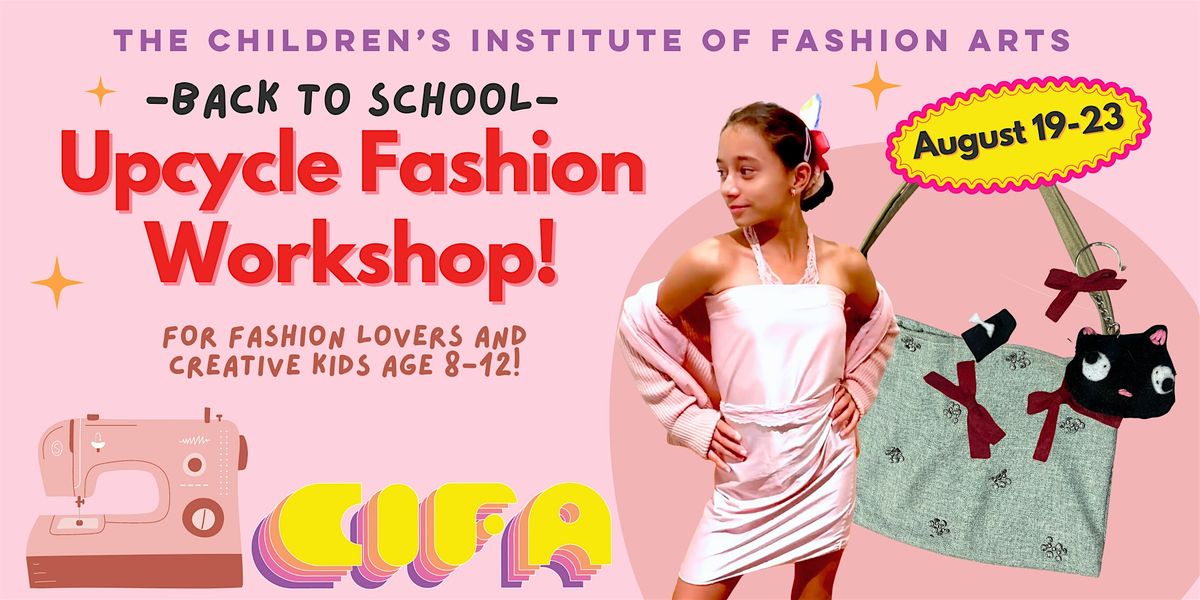 Back-to-School Upcycle Fashion Workshop!