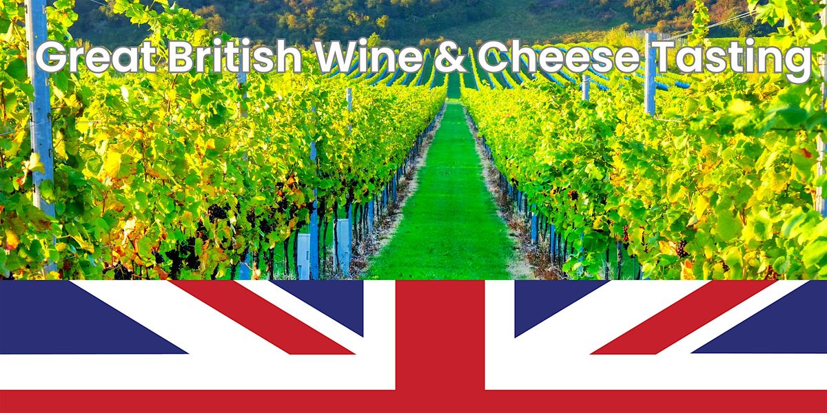 Great British Wine & Cheese Tasting 01\/03\/25