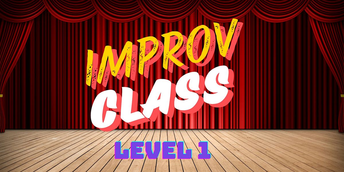 Improv Class - LEVEL 1