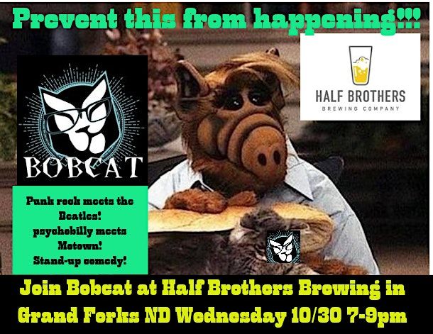 Bobcat Live At Half Brothers Brewing, Grand Forks ND