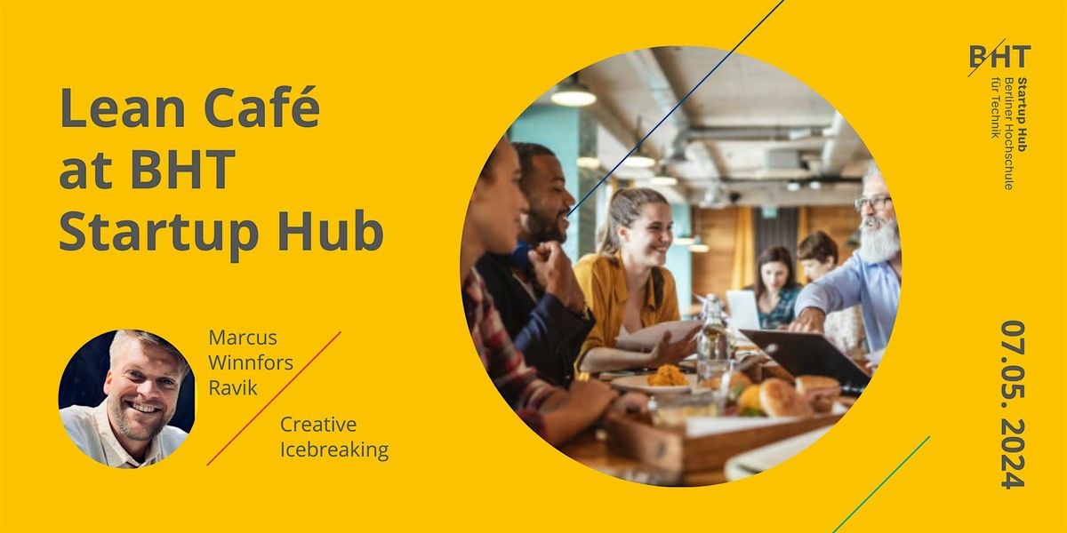 Lean Caf\u00e9 @ BHT Startup Hub: Creativity Game meets Networking