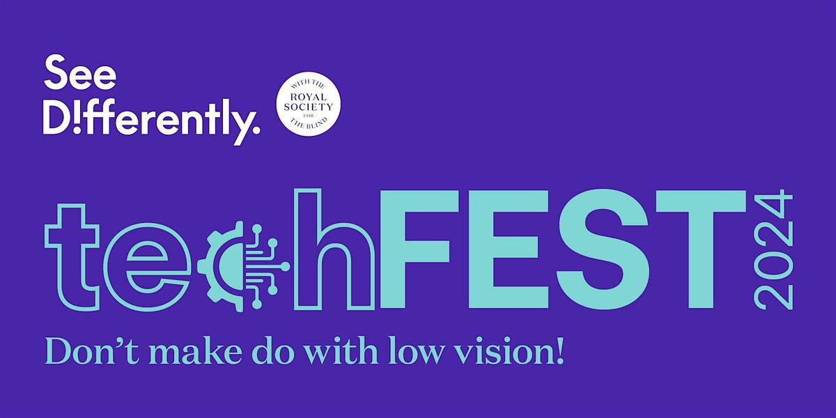 techFest - See Differently with the Royal Society for the Blind 2024