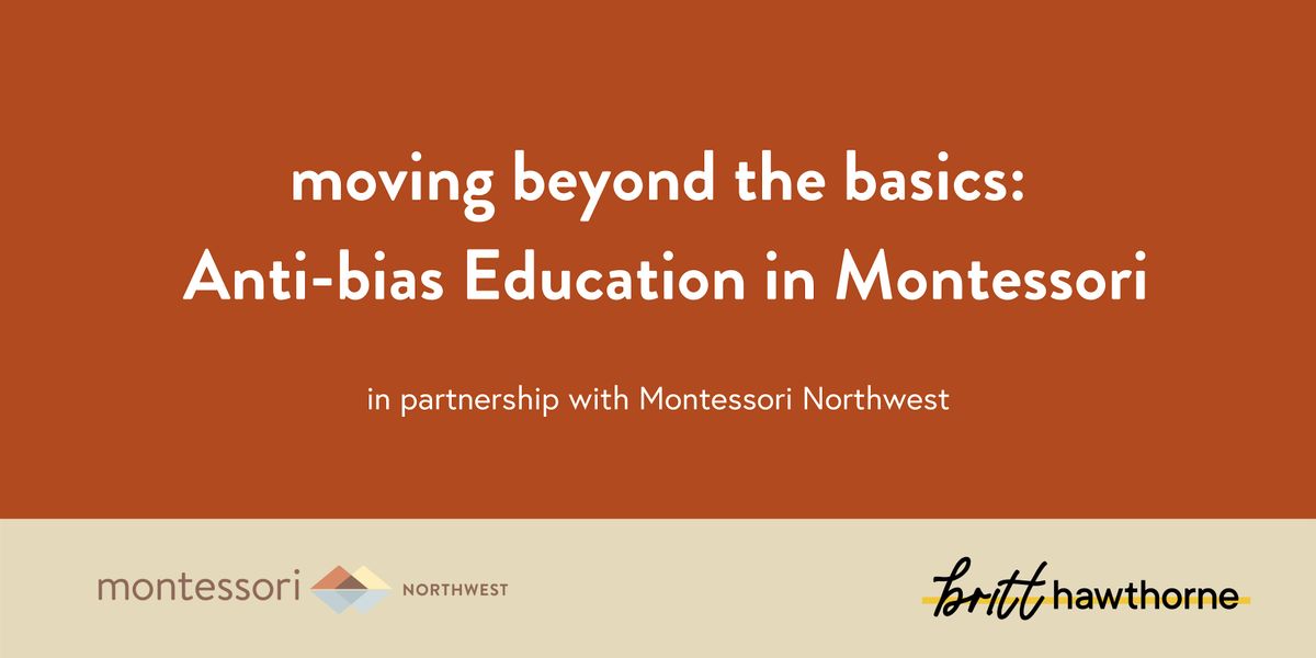 Moving Beyond the Basics: Anti-bias Education in Montessori