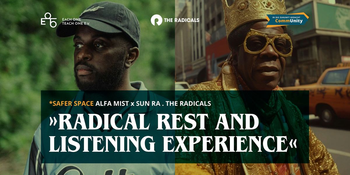 \u00bbRADICAL REST AND LISTENING EXPERIENCE\u00ab