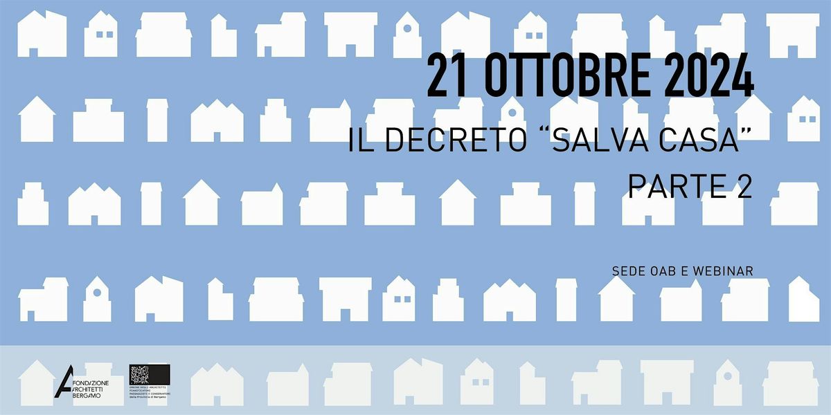 Decreto "Salva Casa" - SECONDA PARTE