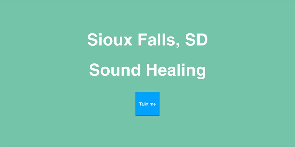 Sound Healing - Sioux Falls