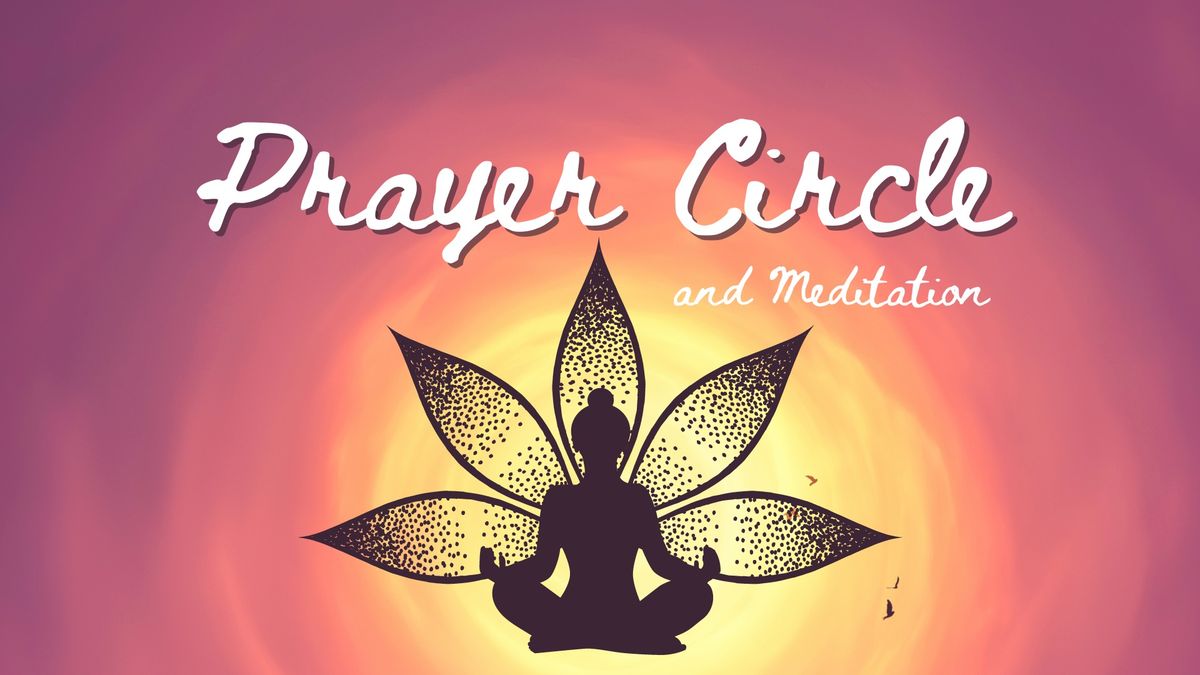 Prayer Circle and Meditation 