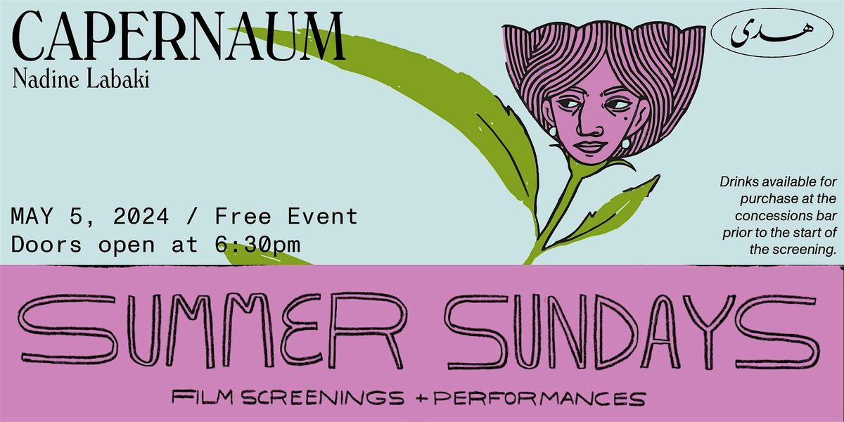 Summer Sundays @ Huda \/ Capernaum Film Screening
