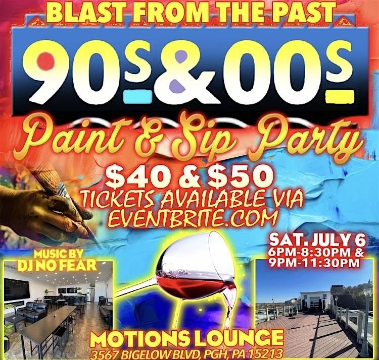 Blast from the past 90\u2019s and 00\u2019s sip and paint party