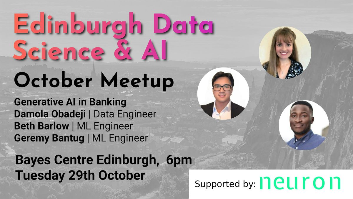 Edinburgh Data Science + AI October Meetup