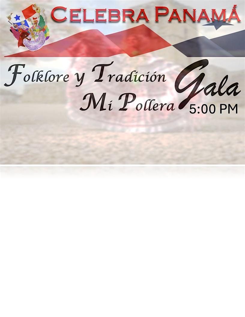 Celebra Panam\u00e1 2024 - Folklore y Tradici\u00f3n Mi Pollera - 5PM Presentaci\u00f3n