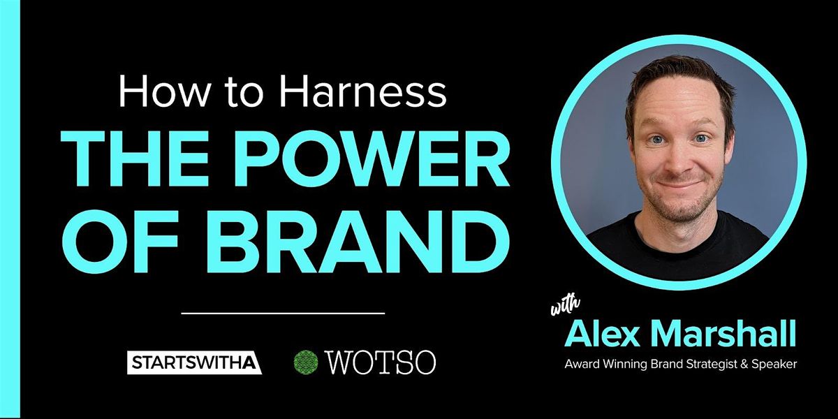 How To Harness The Power of Brand