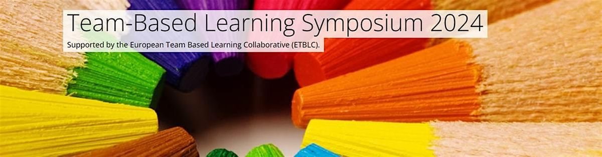 European Team-Based Learning Community Manchester Symposium 2024
