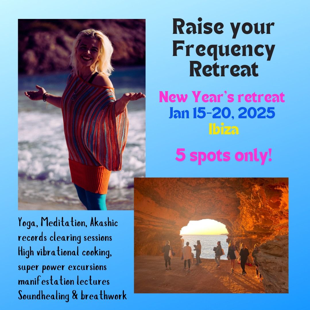 Raise your Frequency Ibiza New year Retreat