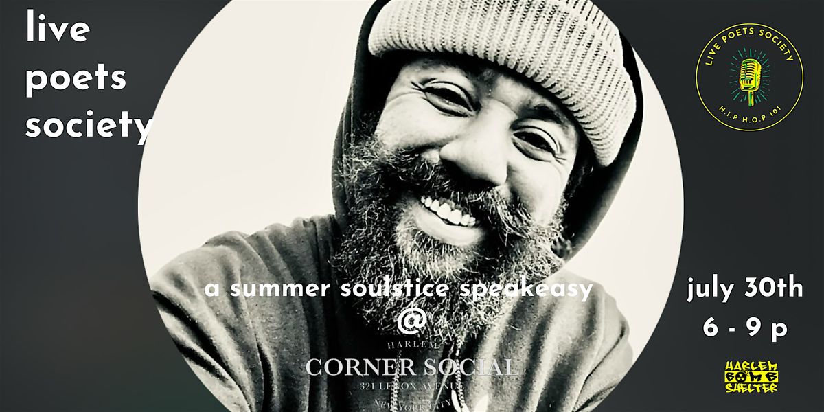 live poets society: the summer soulstice speakeasy @ corner social