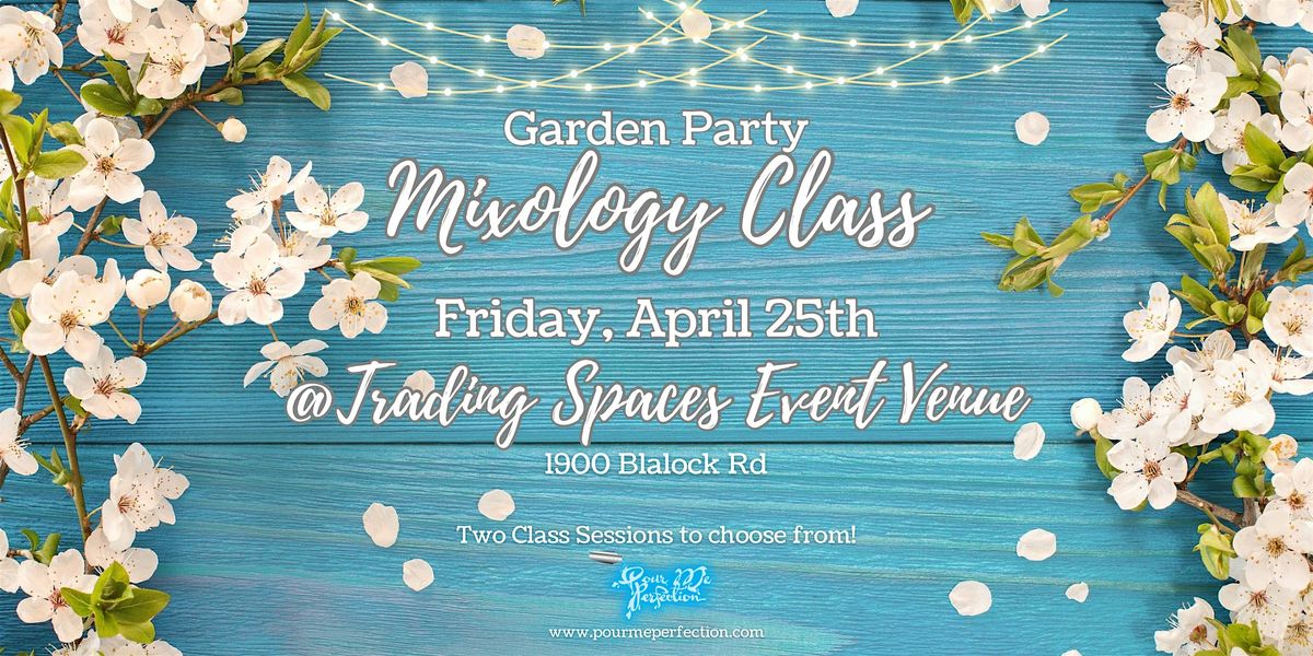 Garden Party Mixology Class