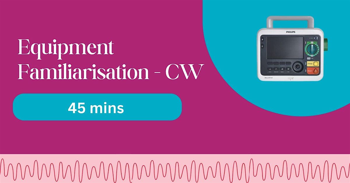 Equipment Familiarisation CW