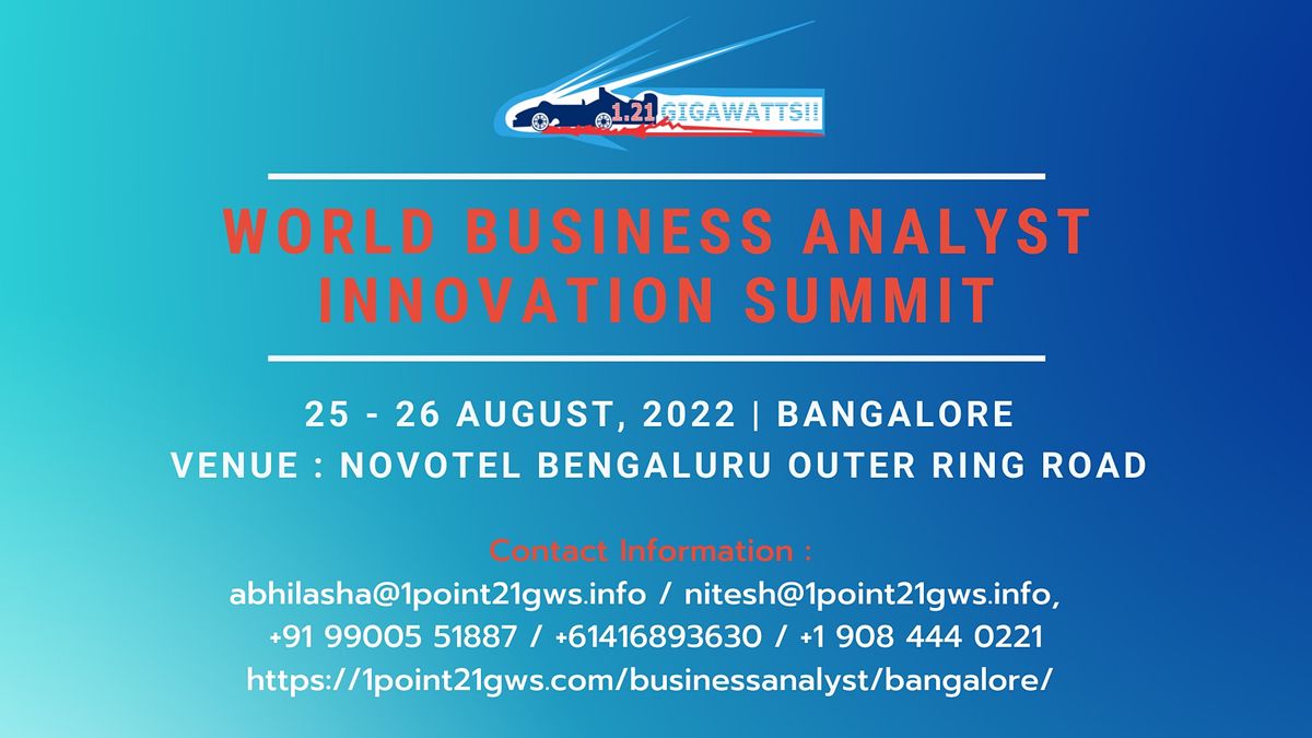 World Business Analyst Innovation Summit - Bengaluru on 25 - 26 August 2022