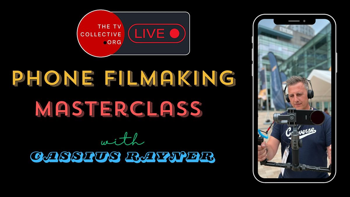 Phone Filmmaking Masterclass