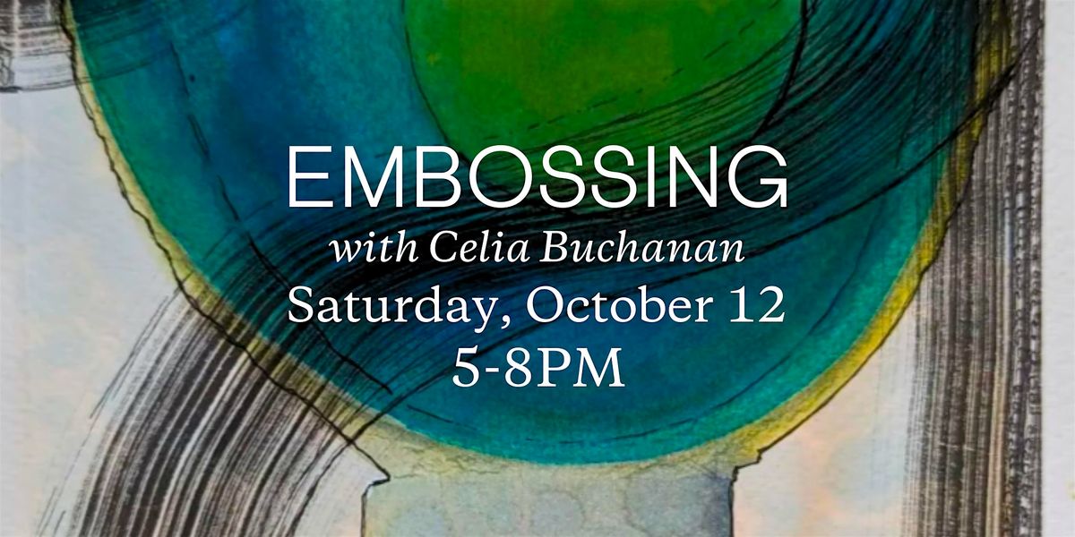 Embossing with Celia Buchanan