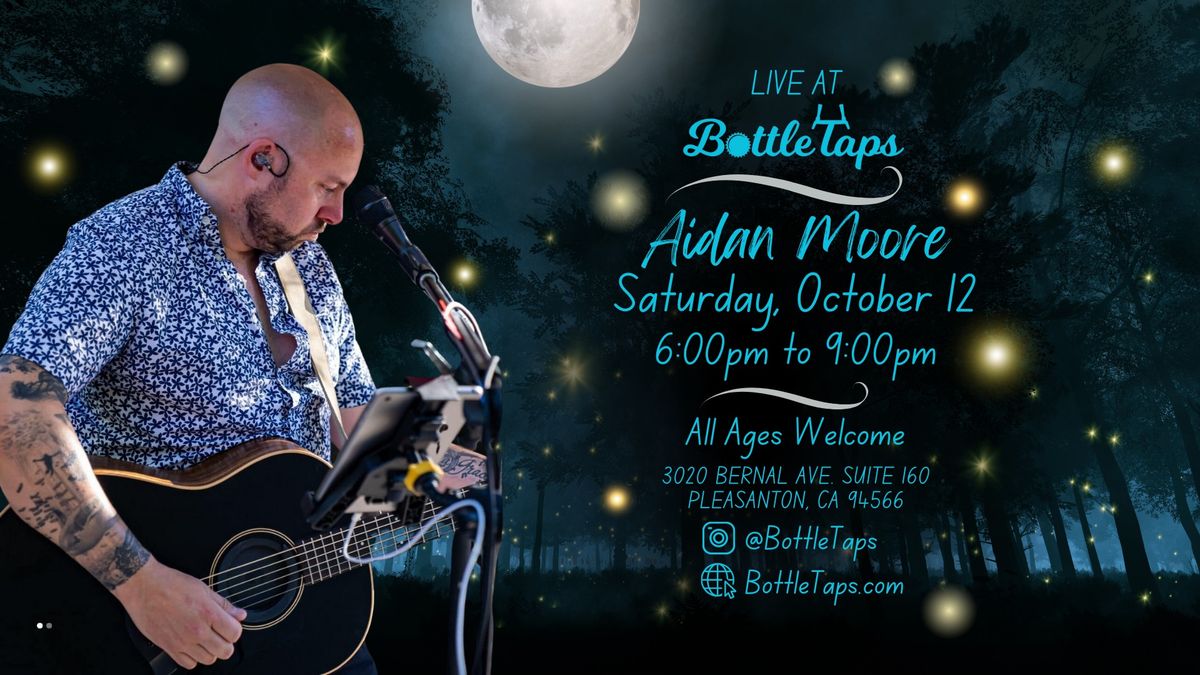 Aidan Moore LIVE at BottleTaps