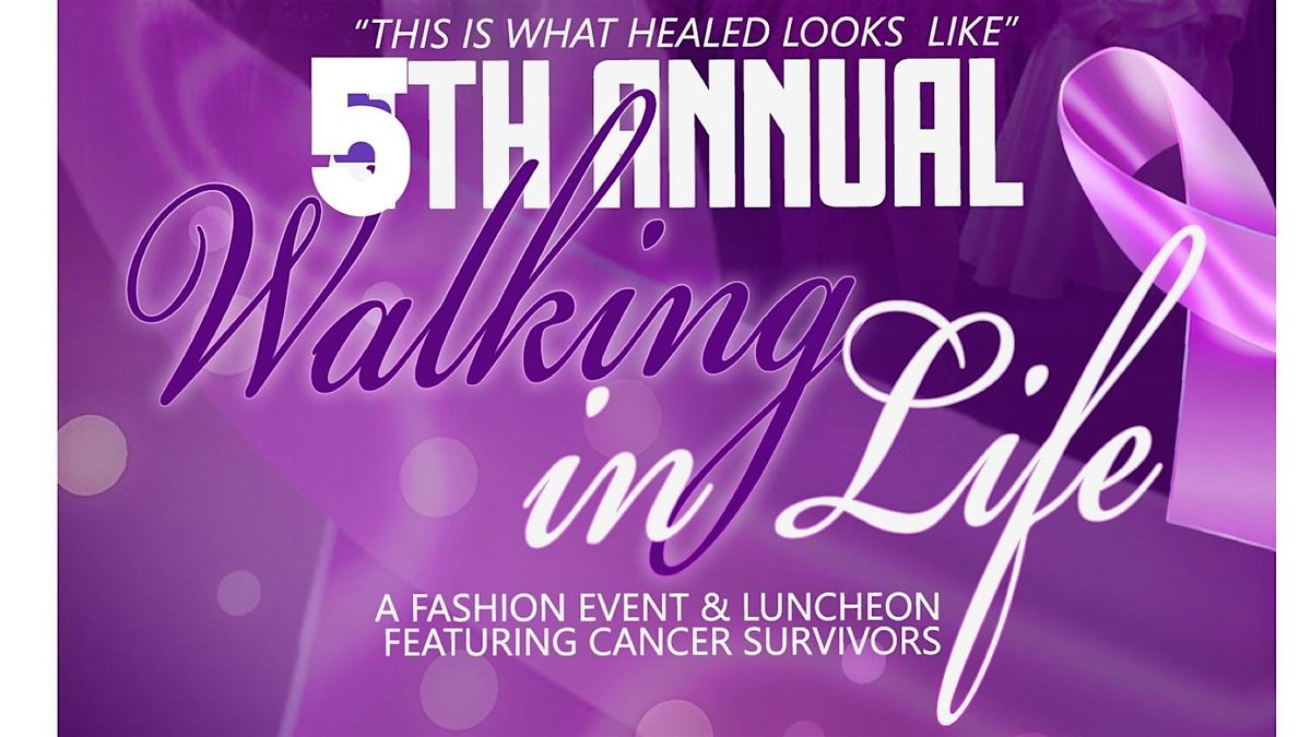 Walking in Life Fashion Event & Luncheon