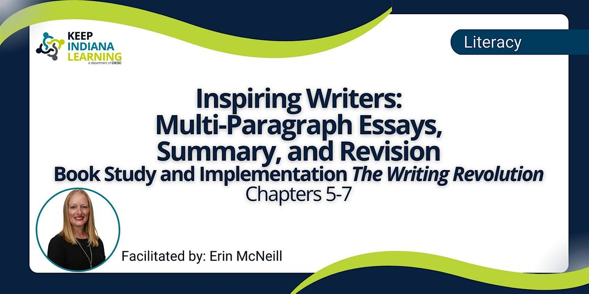 Inspiring Writers: Multi-Paragraph Essays, Summary, and Revision