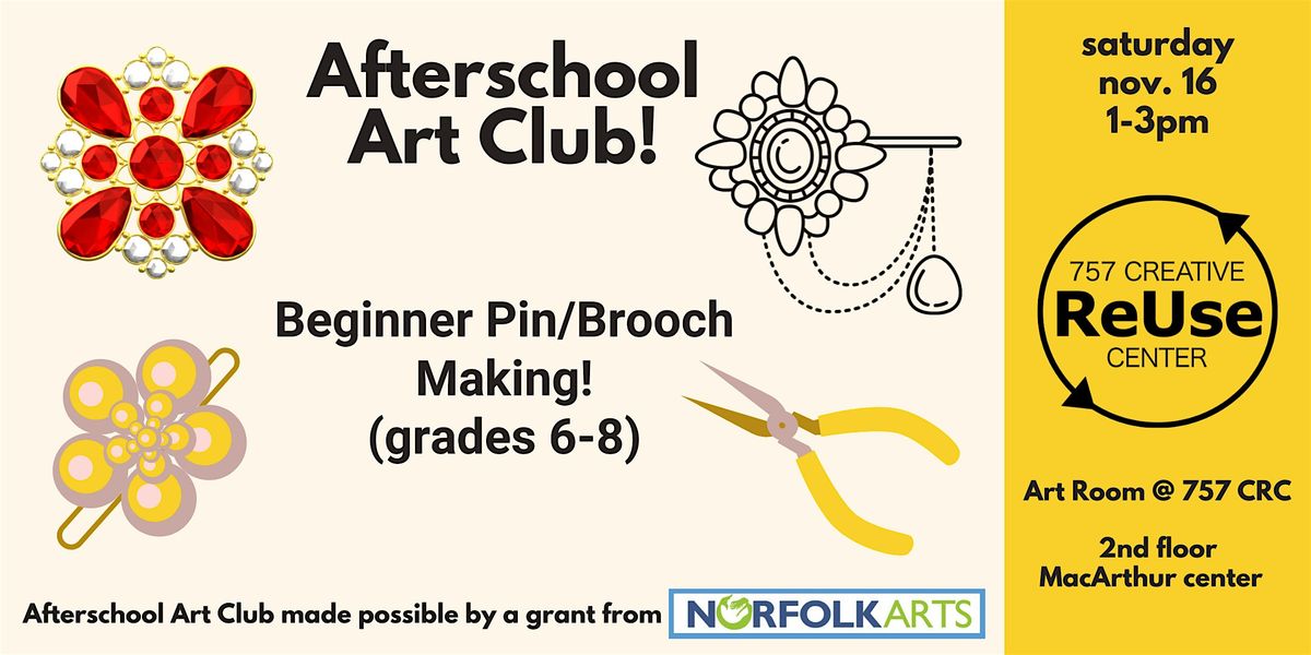 Afterschool Art Club! Pins and Brooches!