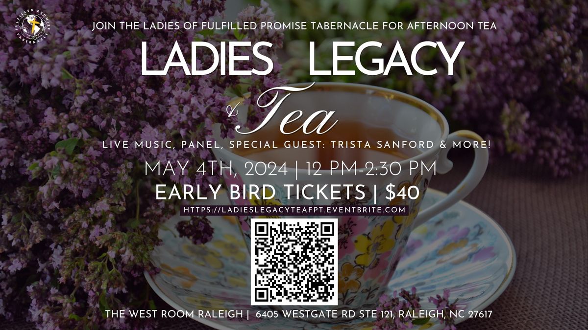 Ladies, Legacy & Tea