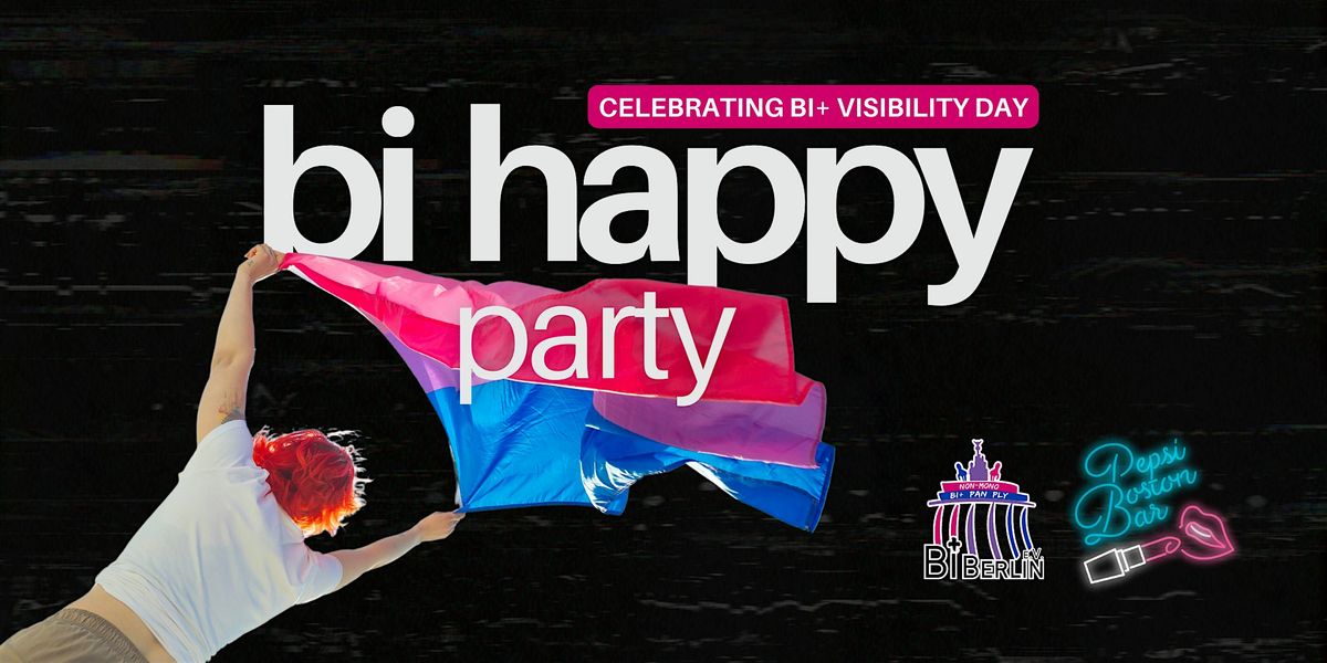 Bi Happy \u2013 Celebrating Bi+ Visibility Day