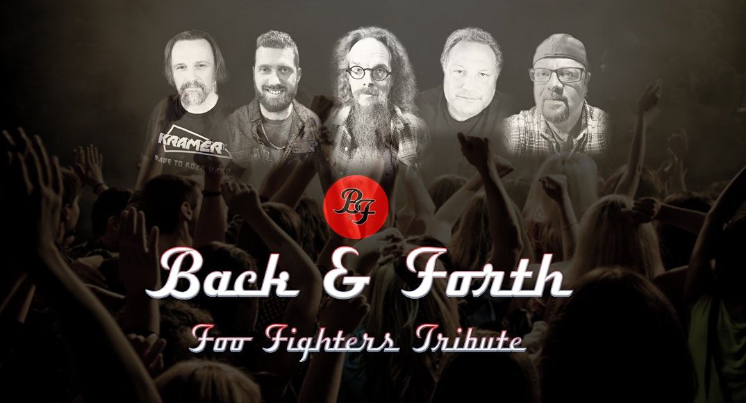 BACK & FORTH: FOO FIGHTERS TRIBUTE
