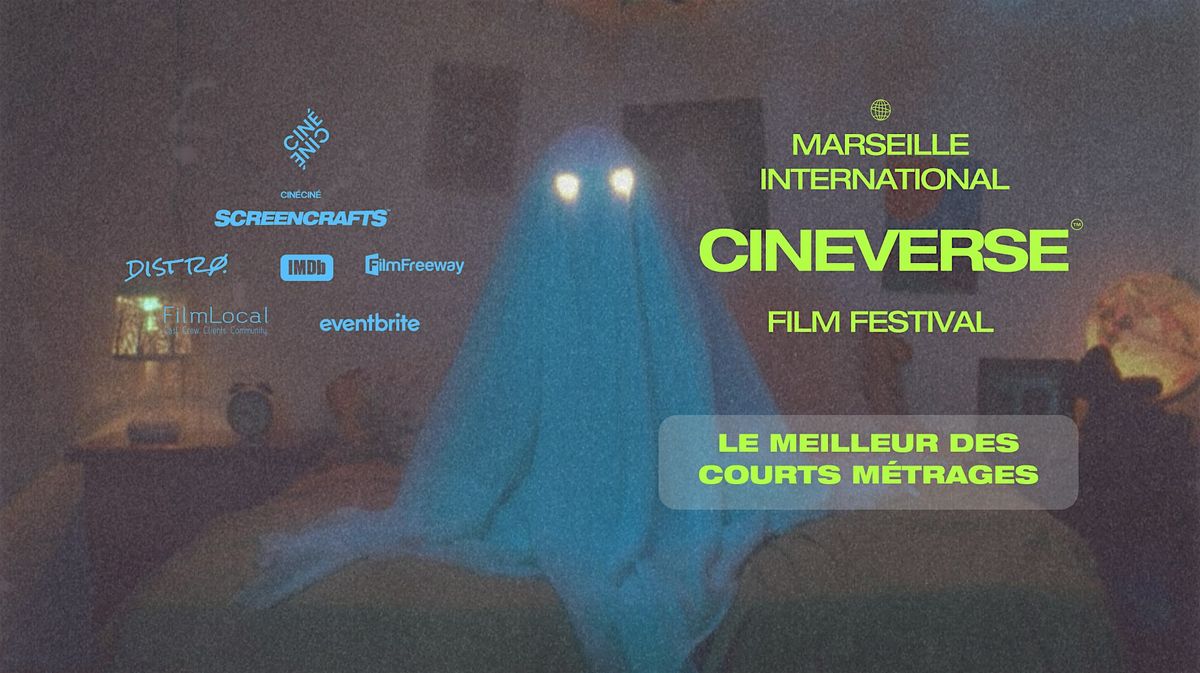 Marseille Intl CINEVERSE Film Festival - LE MEILLEUR DES COURTS M\u00c9TRAGES