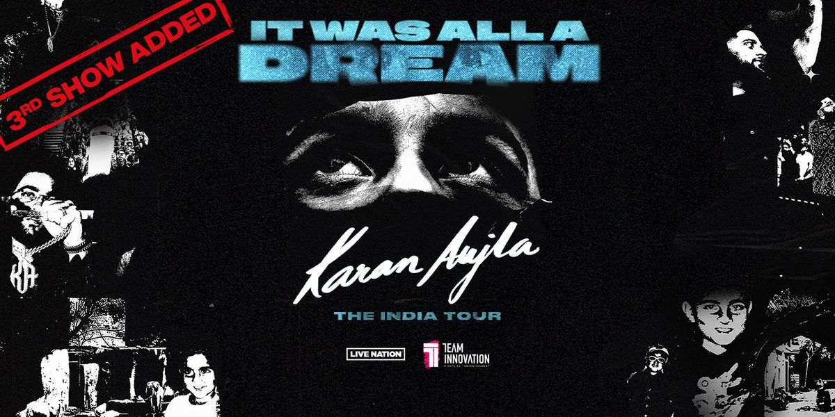 Karan Aujla - It Was All A Dream (Delhi NCR)