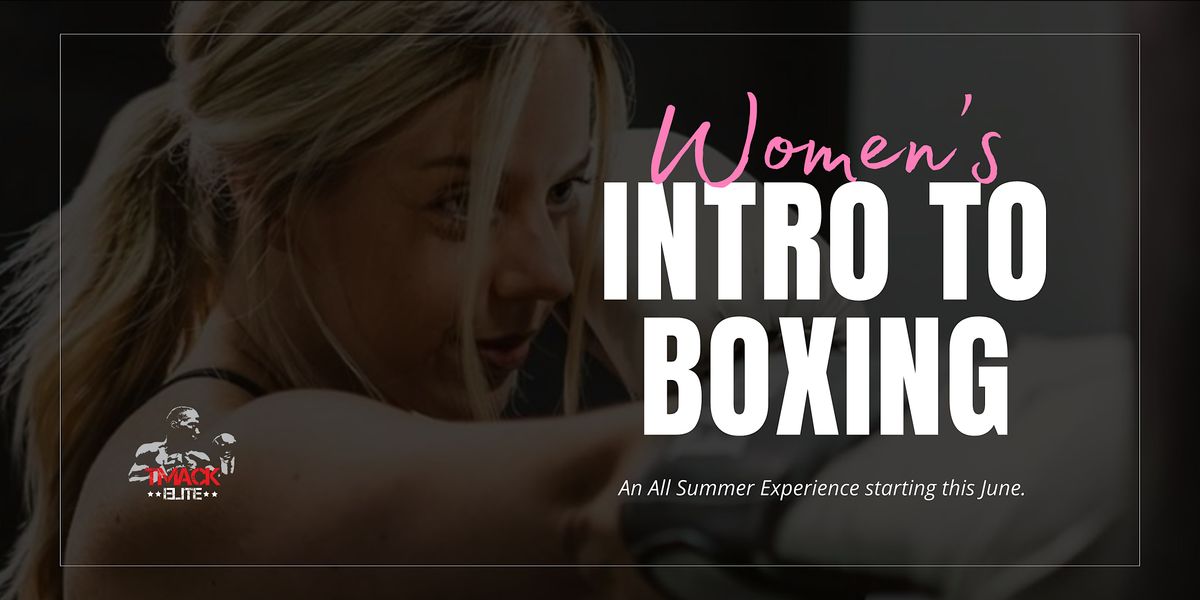TMACK ELITE TRAINING PRESENTS Women's Intro to Boxing
