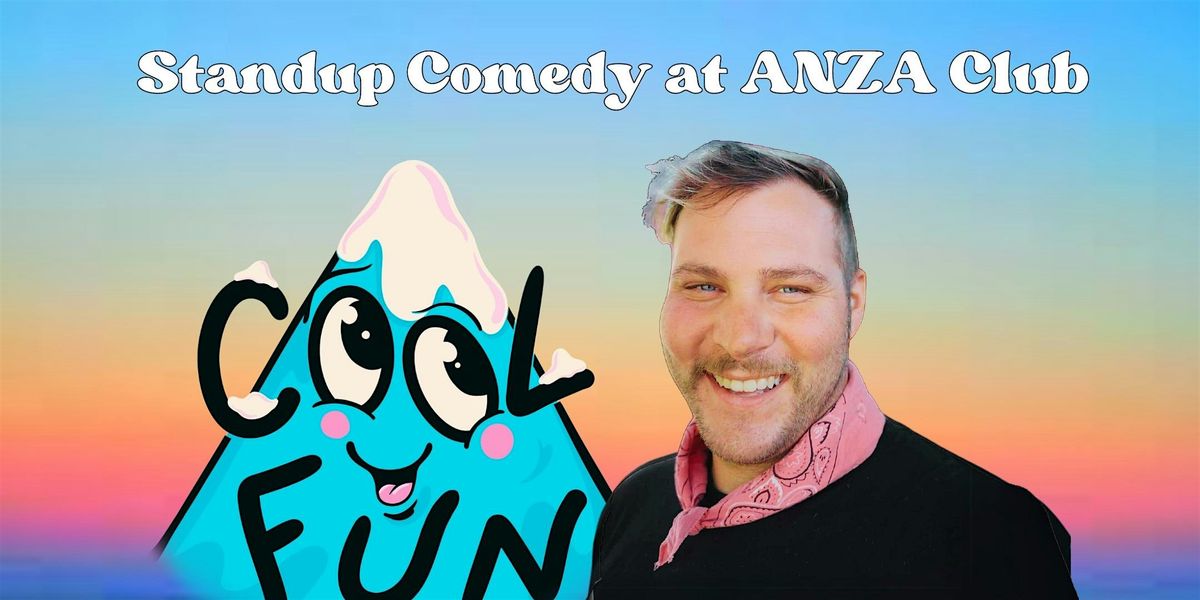 Cool Fun-Live Stand-Up Comedy at the ANZA Club