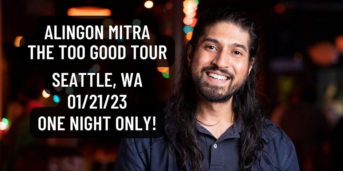 Comedian Alingon Mitra in Seattle! | The Too Good Tour | Stand Up Comedy