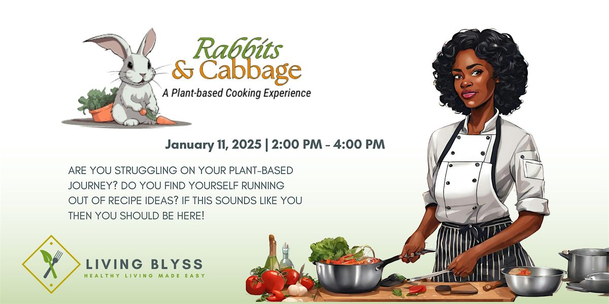 Rabbits & Cabbage: A Plant-based Cooking Experience