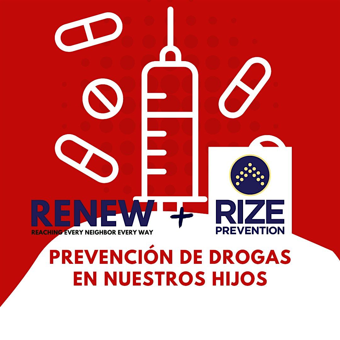 RENEW + Rize Prevention: Prevenci\u00f3n de drogas en nuestros hijos