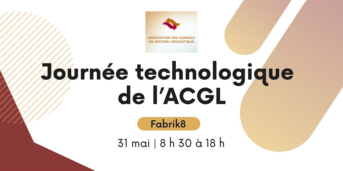 JOURN\u00c9E TECHNOLOGIQUE DE L'ACGL
