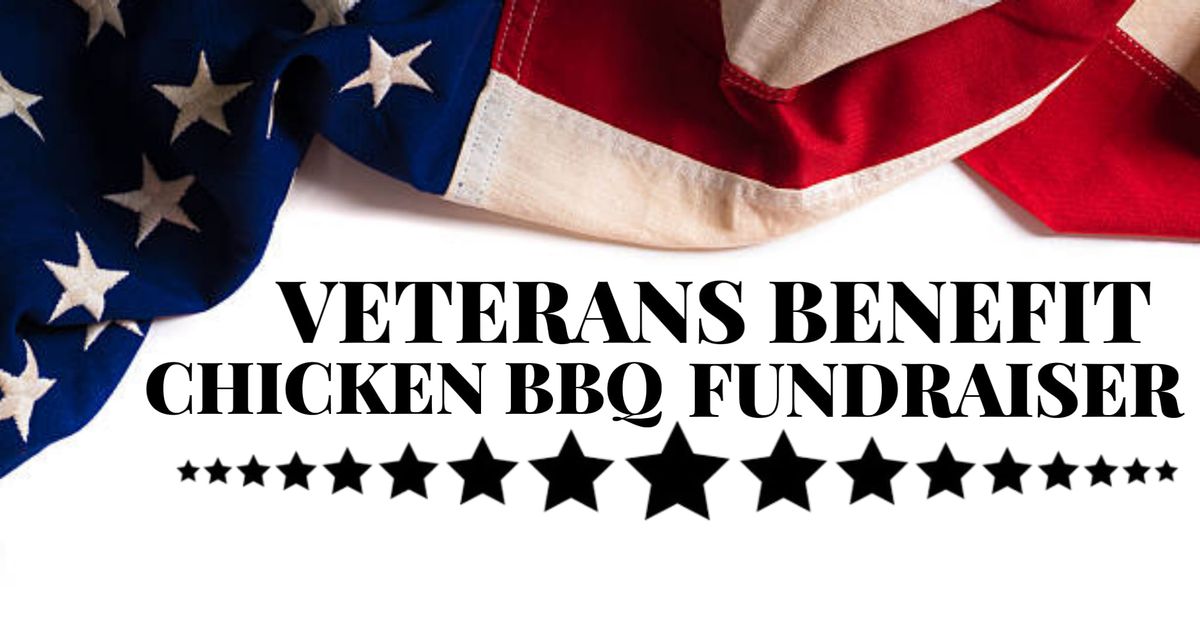 Chicken BBQ Fundraiser & Benefit for Local Veterans