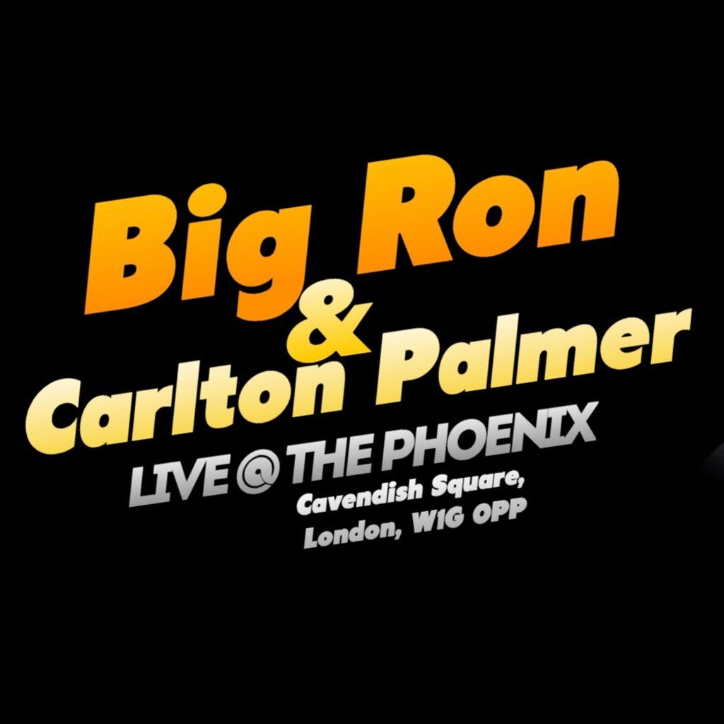 Big Ron and Carlton Palmer: LIVE @ The Phoenix