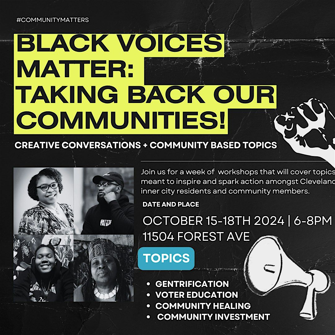 BLACK VOICES MATTER : Taking Back Our Communities!