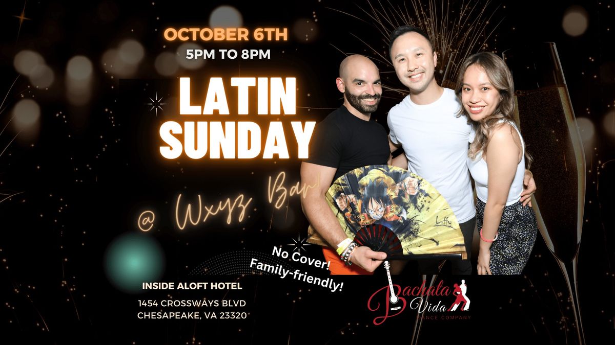 Latin Dance Sundays at WXYZ Bar! (October 6, 2024)