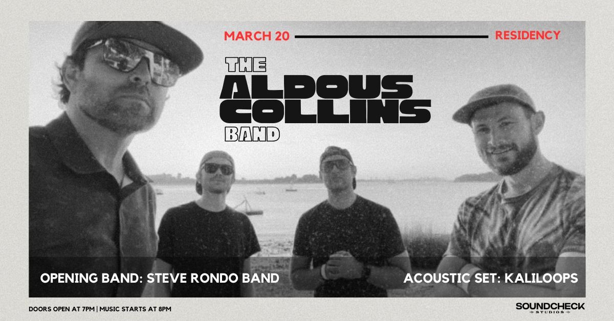 The Aldous Collins Band with Steve Rondo Band and Kaliloops - March Residency, Night 3