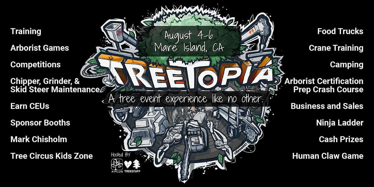 Treetopia 2024 Presented by A Plus and TreeStuff