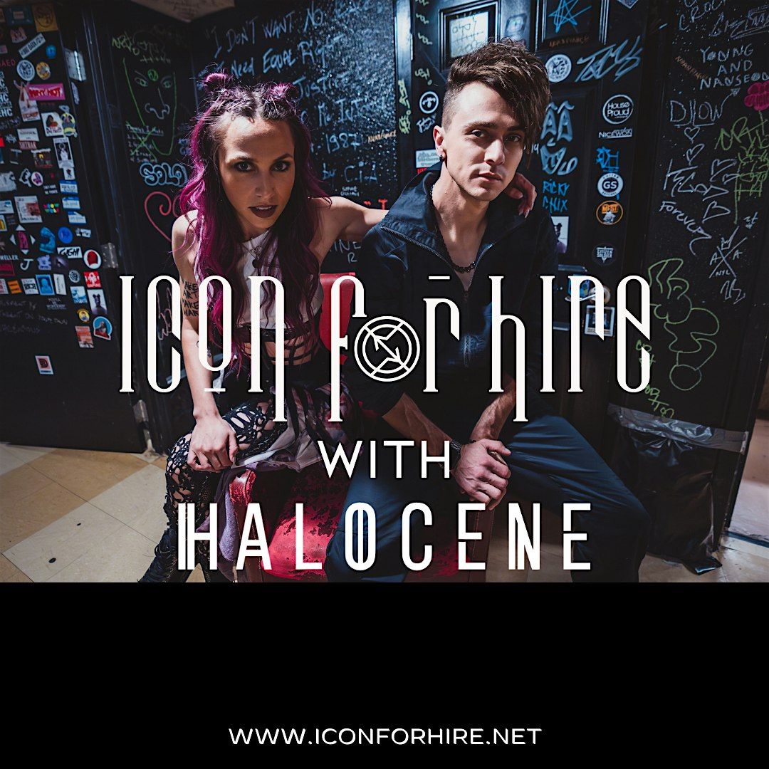 Icon For Hire with special guests Halocene